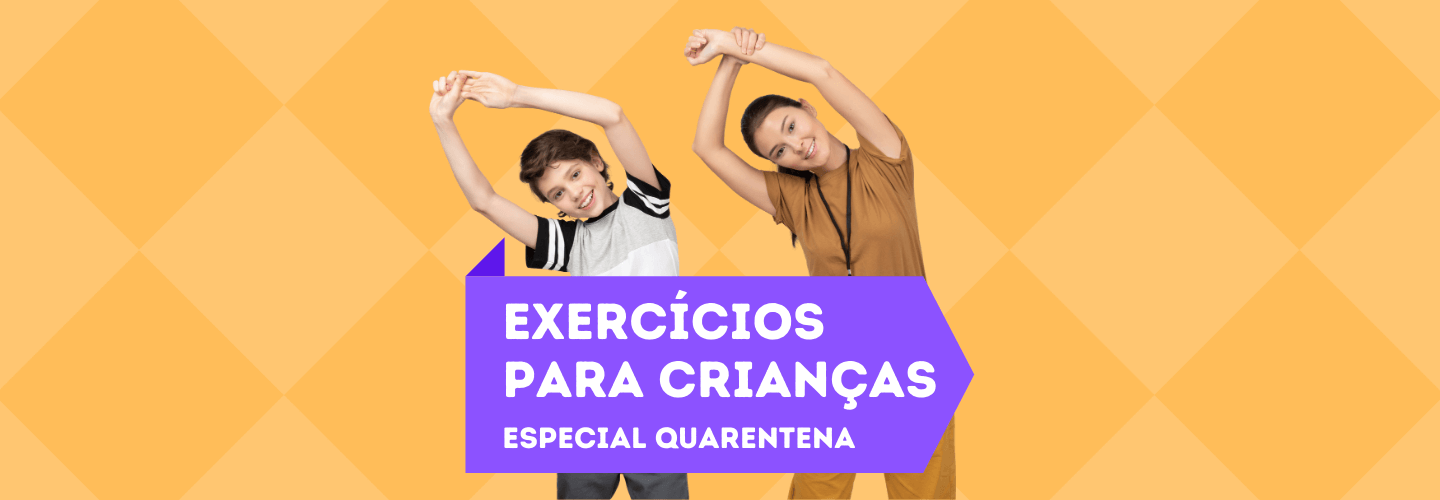 Exercícios Físicos para crianças