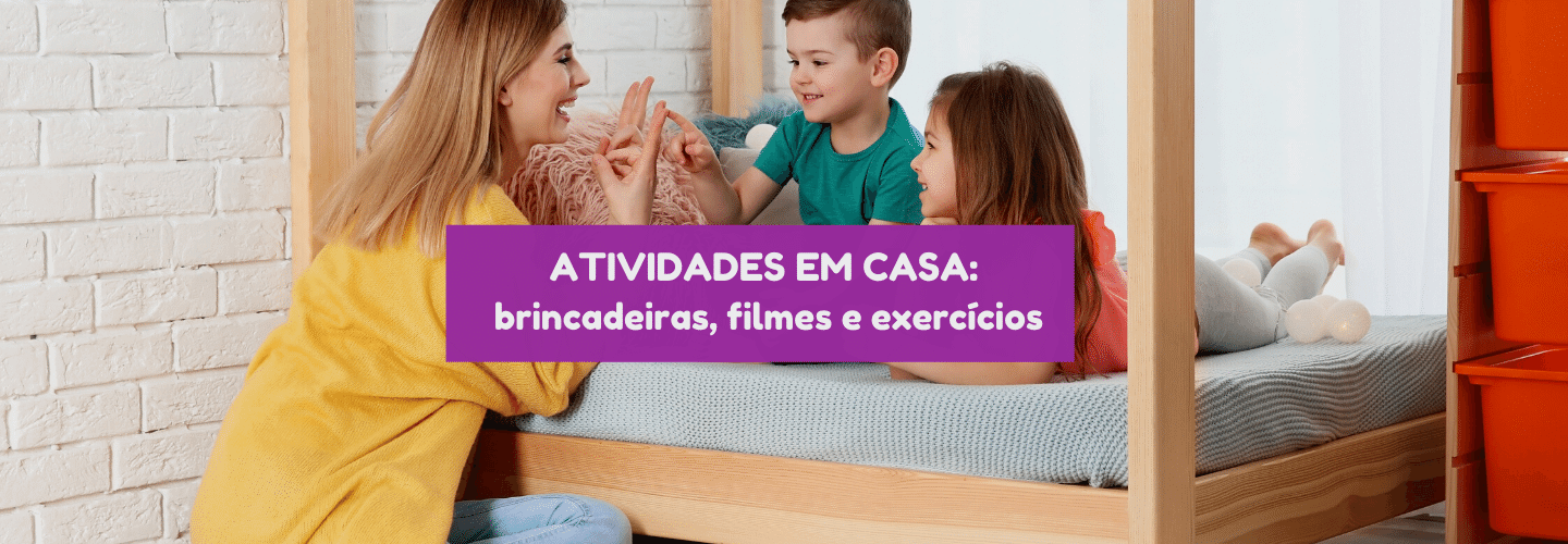 Atividades para fazer com os filhos em casa-