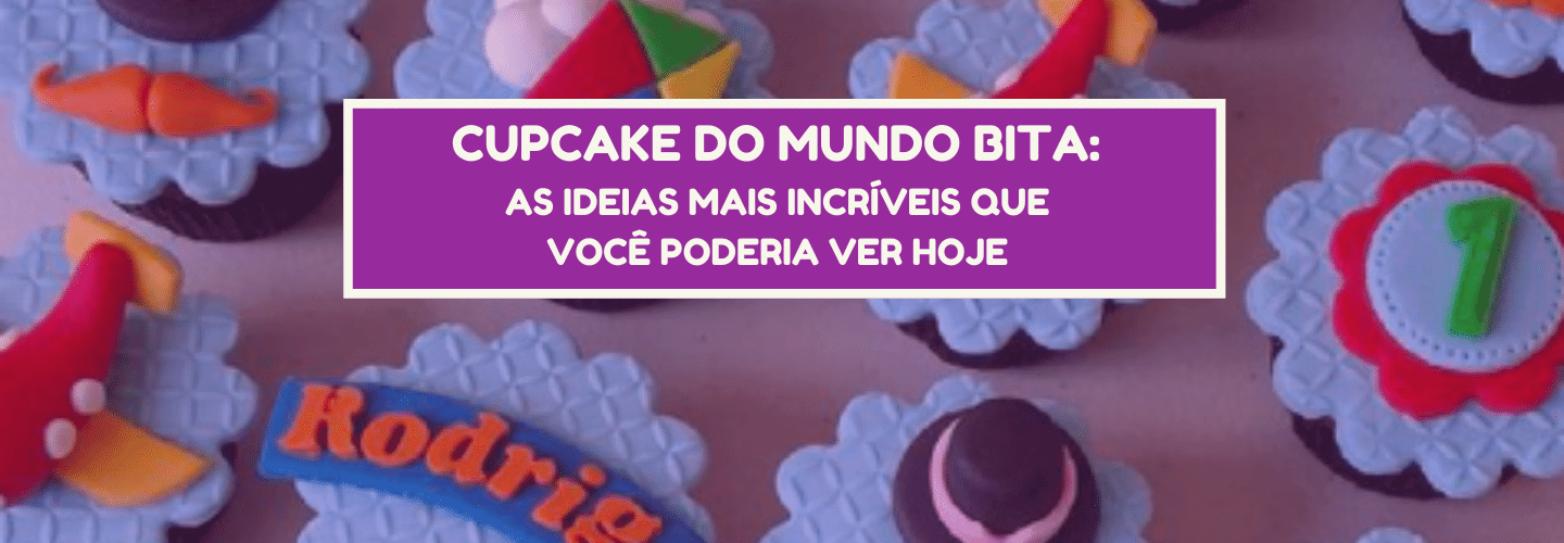 cupcake do mundo bita