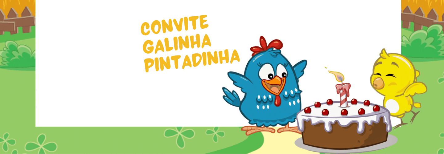 Convite Galinha Pintadinha